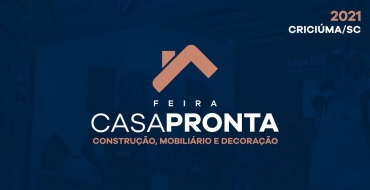 Feira CasaPronta 2021 - Criciúma/SC